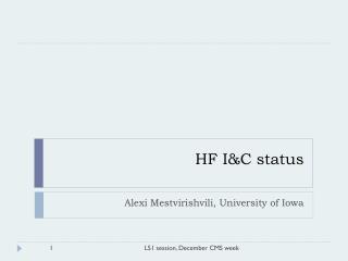 HF I&amp;C status