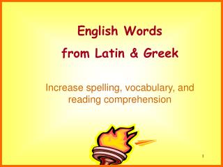 English Words from Latin &amp; Greek Increase spelling, vocabulary, and reading comprehension