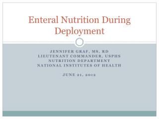 Enteral Nutrition During Deployment