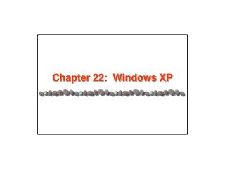 Chapter 22: Windows XP