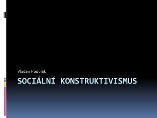 Sociální konstruktivismus