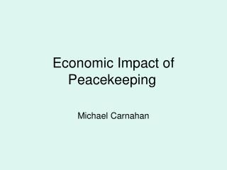 Economic Impact of Peacekeeping