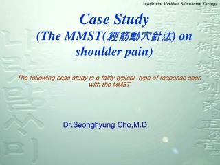 Case Study (The MMST( 經筋動穴針法 ) on shoulder pain)