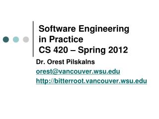 Software Engineering in Practice CS 420 – Spring 2012
