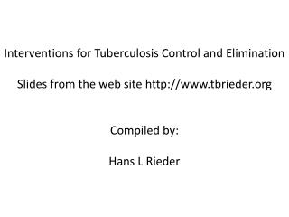 Interventions for Tuberculosis Control and Elimination