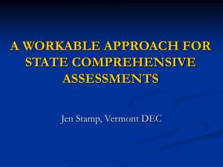 A WORKABLE APPROACH FOR STATE COMPREHENSIVE ASSESSMENTS