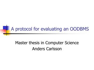 A protocol for evaluating an OODBMS