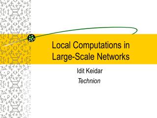 Local Computations in Large-Scale Networks