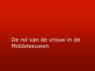 De rol van de vrouw in de Middeleeuwen