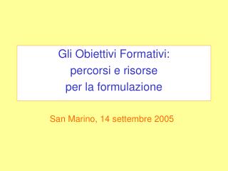 Gli Obiettivi Formativi: percorsi e risorse per la formulazione