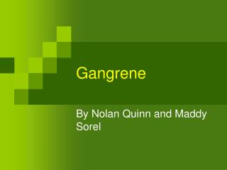 Gangrene