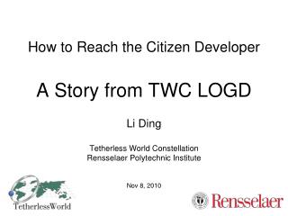 How to Reach the Citizen Developer A Story from TWC LOGD