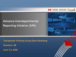 Advance Interdepartmental Reporting Initiative (AIRI)