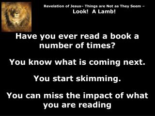 Revelation of Jesus– Things are Not as They Seem – Look! A Lamb!