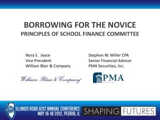 BORROWING FOR THE NOVICE PRINCIPLES OF SCHOOL FINANCE COMMITTEE