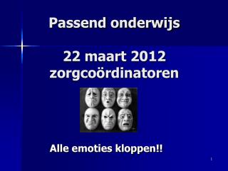 Passend onderwijs 22 maart 2012 zorgcoördinatoren