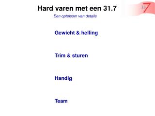 Hard varen met een 31.7