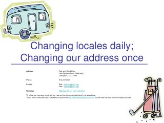 Changing locales daily; Changing our address once