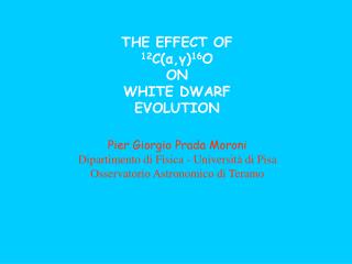 THE EFFECT OF 12 C( α , γ ) 16 O ON WHITE DWARF EVOLUTION