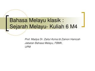 Bahasa Melayu klasik : Sejarah Melayu- Kuliah 6 M4