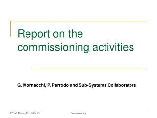 Report on the commissioning activities