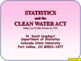 STATISTICS and the CLEAN WATER ACT Public Law 92-500, October 18, 1972