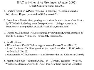 ISAC activities since Groningen (August 2002) Report: Carilli/Rawlings Jan 2003