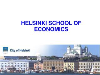 HELSINKI SCHOOL OF ECONOMICS