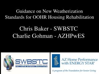 Chris Baker - SWBSTC Charlie Gohman - AZHPwES