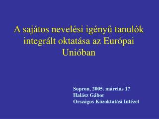 A sajátos nevelési igényű tanulók integrált oktatása az Európai U nióban