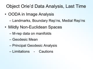 Object Orie’d Data Analysis, Last Time