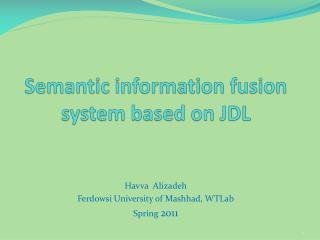 Semantic information fusion system based on JDL