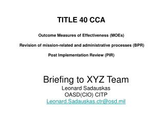 Briefing to XYZ Team Leonard Sadauskas OASD(CIO) CITP Leonard.Sadauskas.ctr@osd.mil