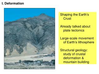 Shaping the Earth’s Crust Already talked about plate tectonics