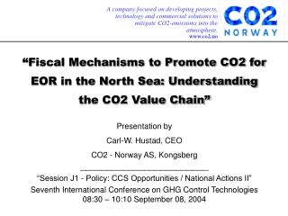 “Fiscal Mechanisms to Promote CO2 for EOR in the North Sea: Understanding the CO2 Value Chain”