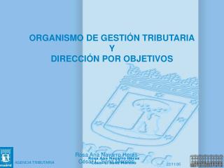 ORGANISMO DE GESTIÓN TRIBUTARIA Y DIRECCIÓN POR OBJETIVOS