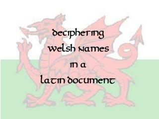 Deciphering Welsh Names in a Latin Document