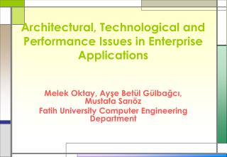 Architectural, Technological and Performance Issues in Enterprise Applications