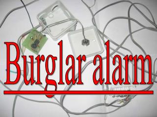 Burglar alarm