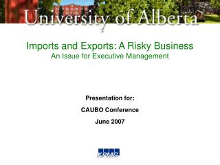 Imports and Exports: A Risky Business An Issue for Executive Management