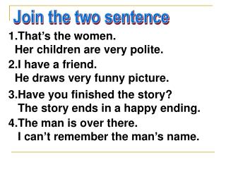 Join the two sentence