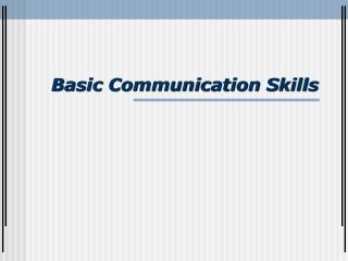 Basic Communication Skills