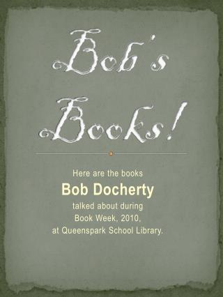 Bob’s Books!