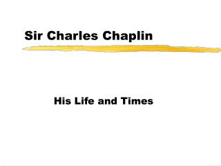 Sir Charles Chaplin