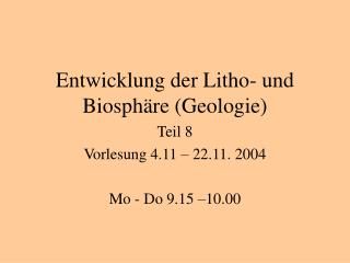 Entwicklung der Litho- und Biosphäre (Geologie)
