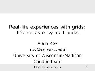 Real-life experiences with grids: It’s not as easy as it looks