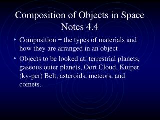 Composition of Objects in Space Notes 4.4