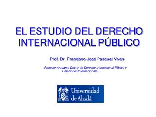EL ESTUDIO DEL DERECHO INTERNACIONAL PÚBLICO