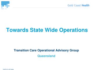 Towards State Wide Operations