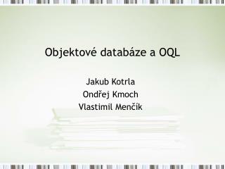 Objektové databáze a OQL